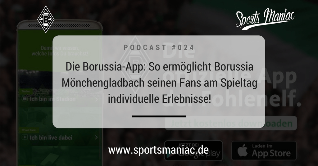 #024: Die Borussia-App: So ermöglicht Borussia Mönchengladbach seinen Fans am Spieltag individuelle Erlebnisse