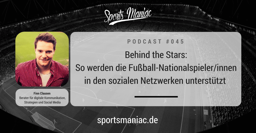 #045: Behind the Stars: So werden die Fußball-Nationalspieler/innen in den sozialen Netzwerken unterstützt 