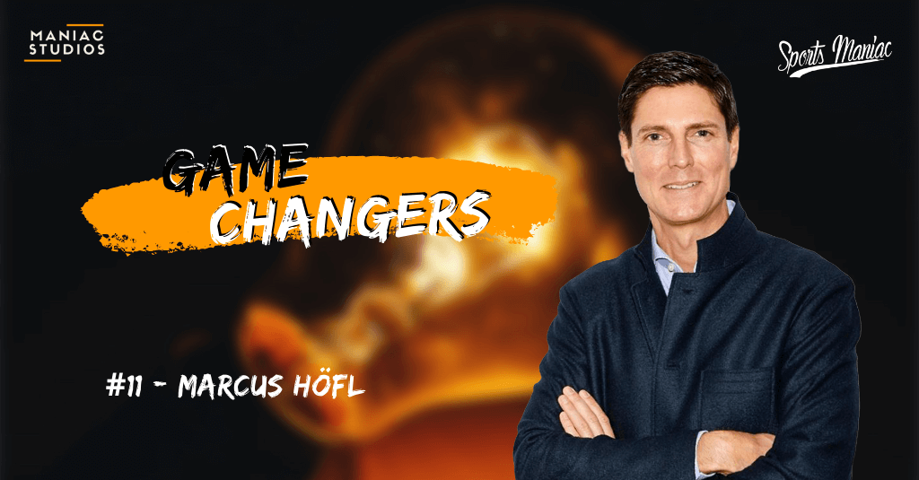 Marcus Höfl im Sports Maniac Podcast – Game Changers