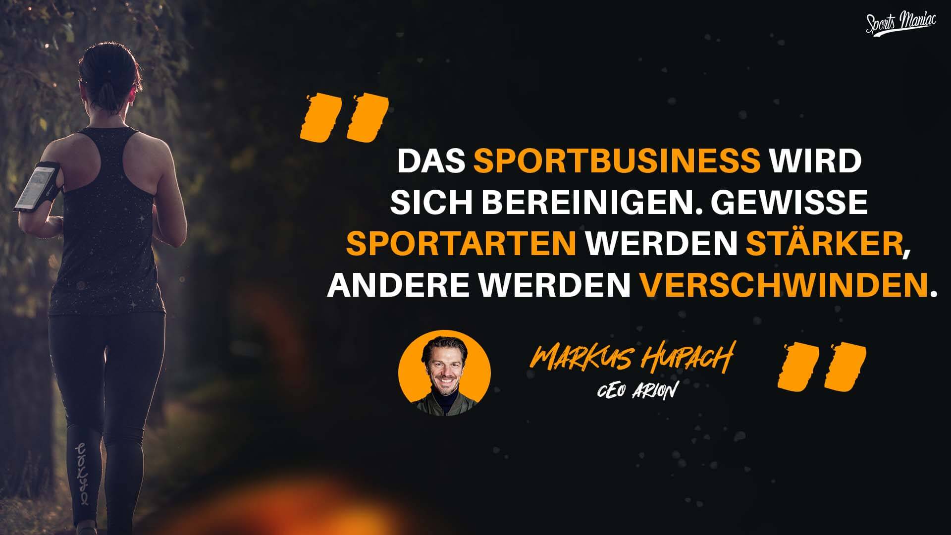 "Das Sportbusiness wird sich bereinigen. Gewisse Sportarten werden stärker, andere werden verschwinden." – Markus Hupach in den Best-of-Seven